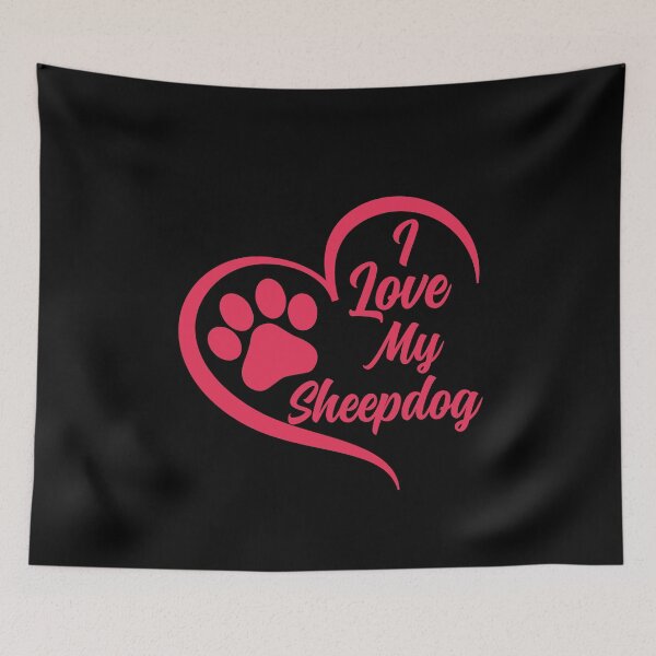 Item preview, I Love My Sheepdog, Old English Sheepdog designed and sold by GreatWest.