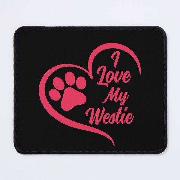 Item preview, I Love My Westie, West Highland Terrier Dog designed and sold by GreatWest.