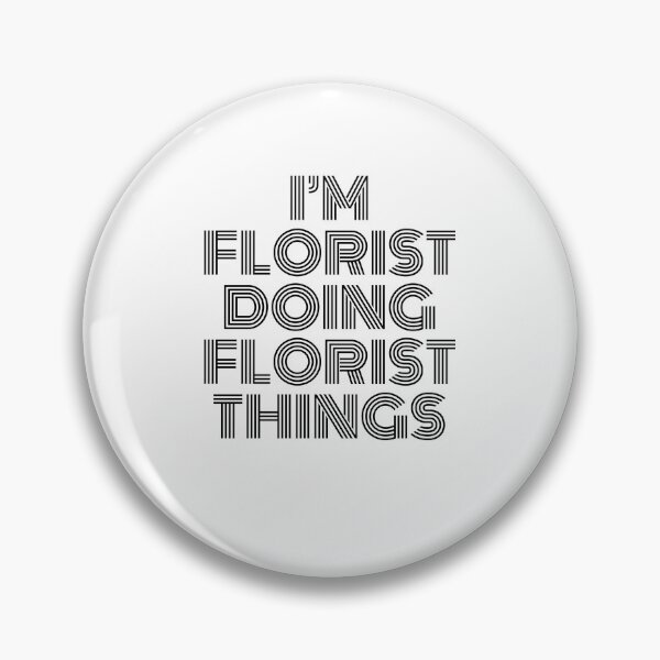 Item preview, I'm Florist Doing Florist Things Vintage Quote designed and sold by SVPOD.