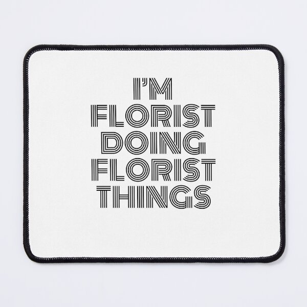 Item preview, I'm Florist Doing Florist Things Vintage Quote designed and sold by SVPOD.