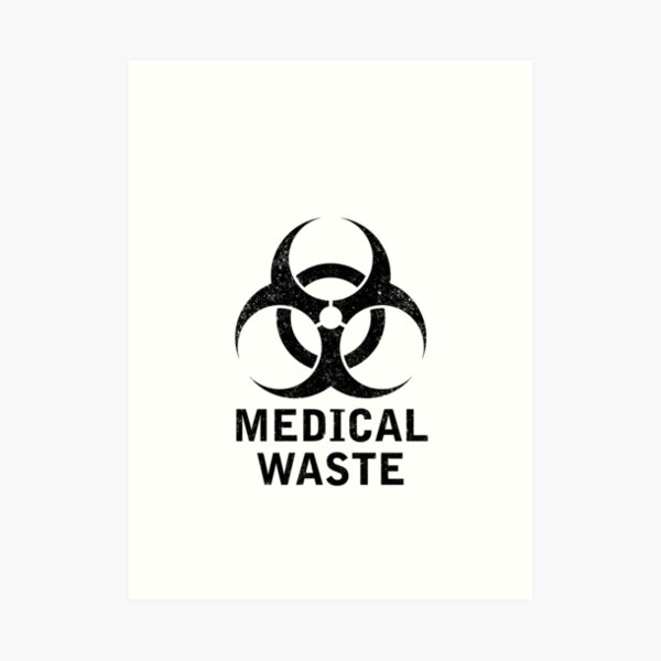 "MEDICAL WASTE word with Biohazard symbol" Art Print for Sale by Dreamakerstudio Redbubble