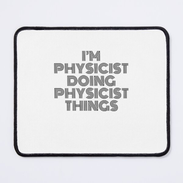 Item preview, I'm Physicist Doing Physicist Things Vintage Quote designed and sold by SVPOD.