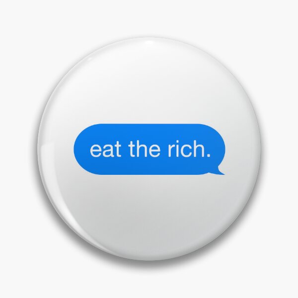 Item preview, eat the rich. designed and sold by rawlex.