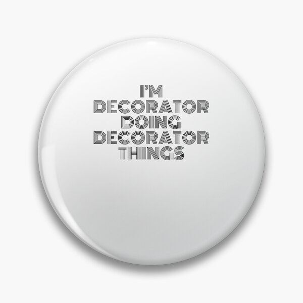 Item preview, I'm Decorator Doing Decorator Things Vintage Quote designed and sold by SVPOD.
