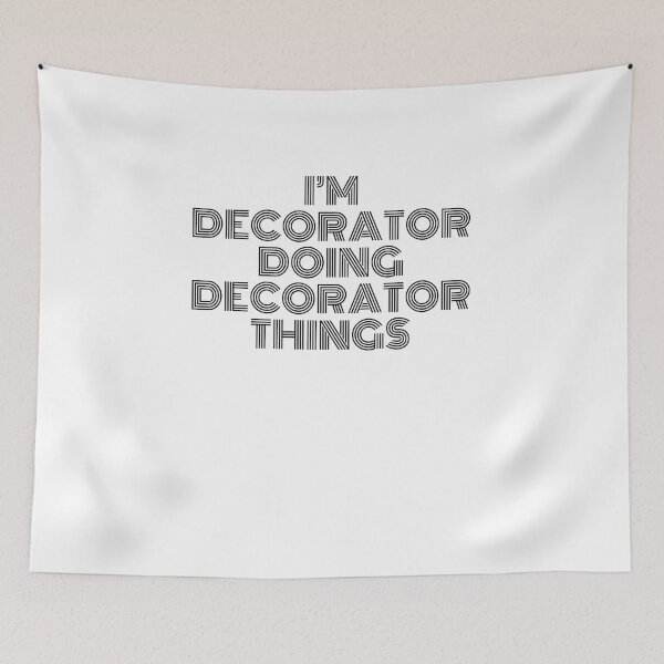 Item preview, I'm Decorator Doing Decorator Things Vintage Quote designed and sold by SVPOD.
