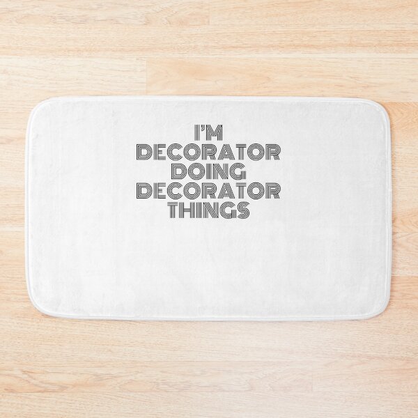 Item preview, I'm Decorator Doing Decorator Things Vintage Quote designed and sold by SVPOD.