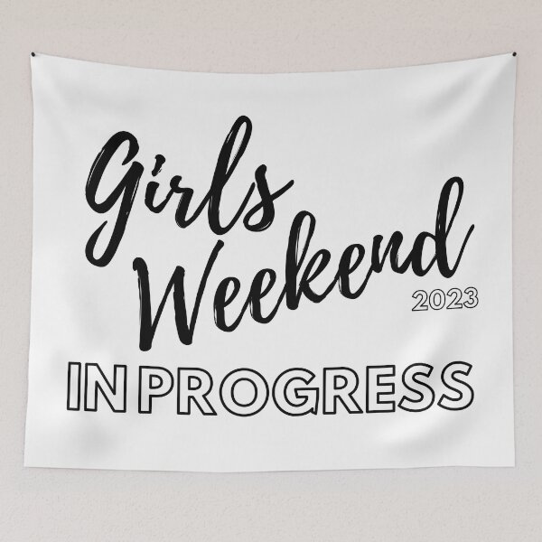 Item preview, Girls Weekend 2023 In Progress designed and sold by TrendyTribe.