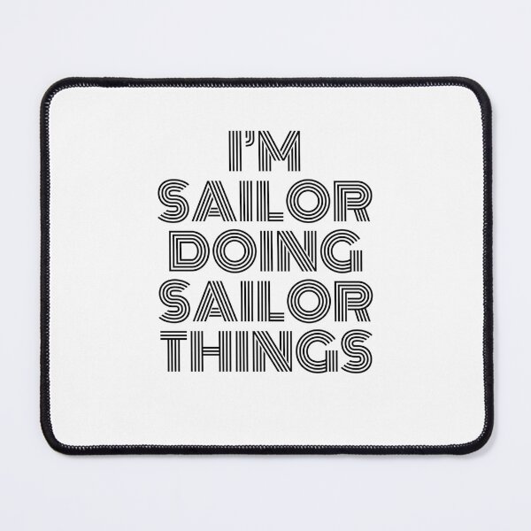 Item preview, I'm Sailor Doing Sailor Things Vintage Quote designed and sold by SVPOD.