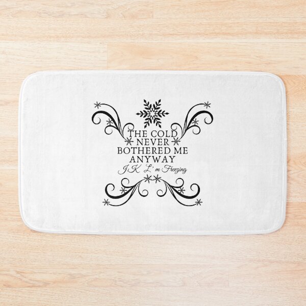 Item preview, The Cold Never Bothered Me Anyway JK I'm Freezing Christmas designed and sold by BlackSnowShop.