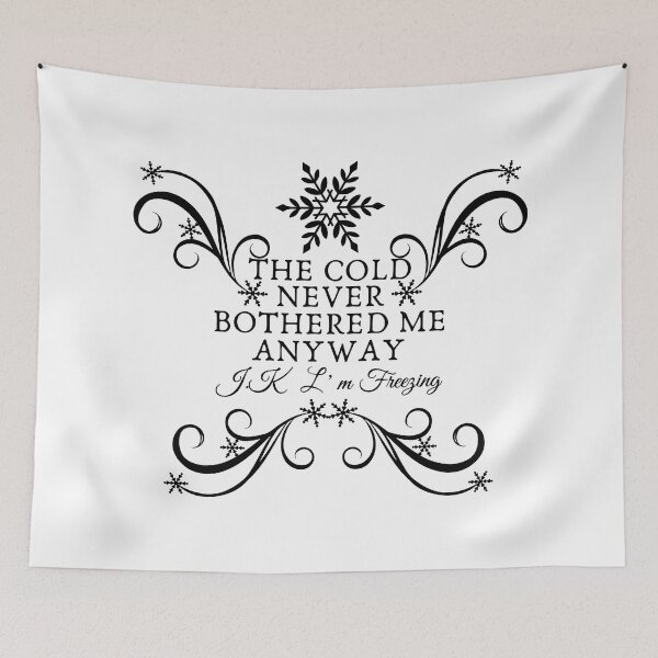 Item preview, The Cold Never Bothered Me Anyway JK I'm Freezing Christmas designed and sold by BlackSnowShop.