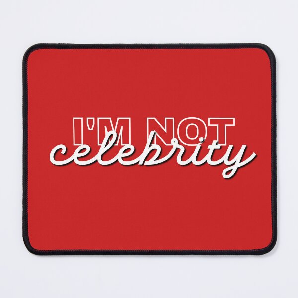 Item preview, funny I'm not a celebrity  designed and sold by DesignUneed.
