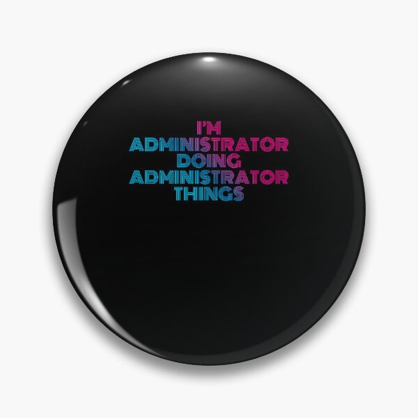 Item preview, I'm Administrator Doing Administrator Things Retro Neon designed and sold by SVPOD.