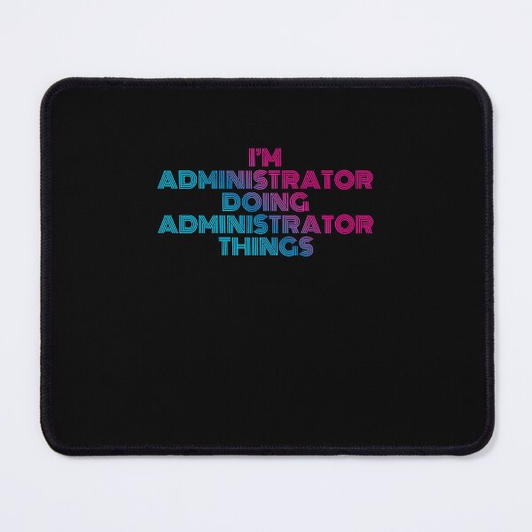 Item preview, I'm Administrator Doing Administrator Things Retro Neon designed and sold by SVPOD.