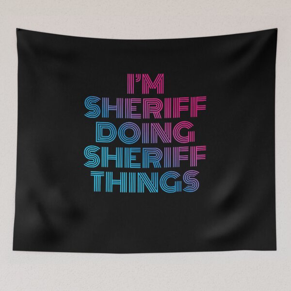 Item preview, I'm Sheriff Doing Sheriff Things Retro Neon designed and sold by SVPOD.