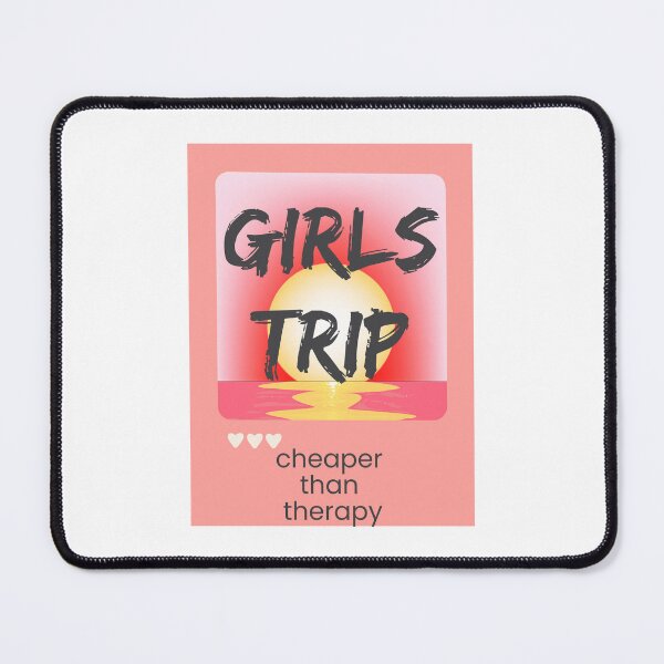 Item preview, Girls Trip Cheaper Than Therapy designed and sold by TrendyTribe.