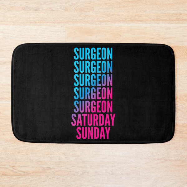 Item preview, Surgeon. Saturday. Sunday. For Surgeons designed and sold by SVPOD.