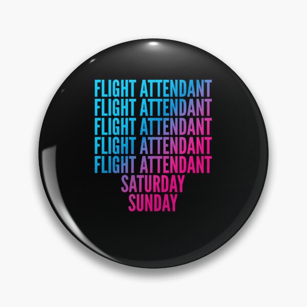 Item preview, Flight attendant. Saturday. Sunday. For Flight attendants designed and sold by SVPOD.