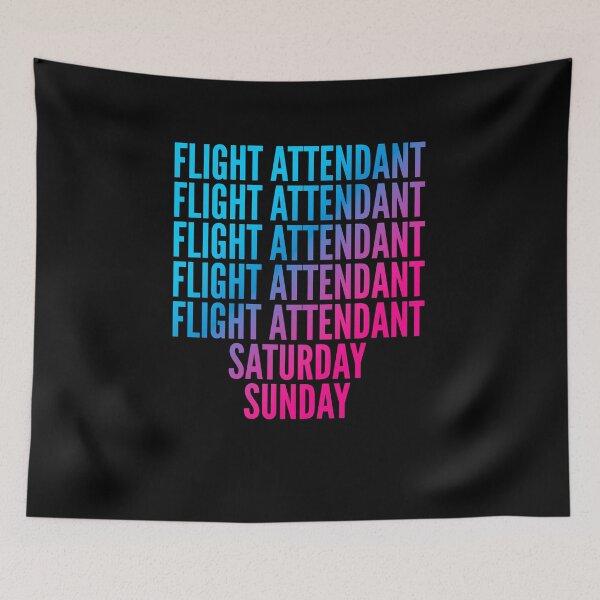 Item preview, Flight attendant. Saturday. Sunday. For Flight attendants designed and sold by SVPOD.