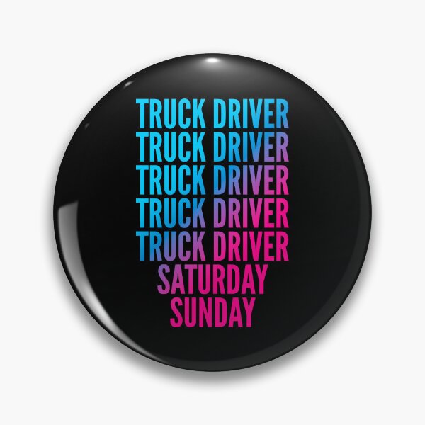 Item preview, Truck Driver. Saturday. Sunday. For Truck Drivers designed and sold by SVPOD.