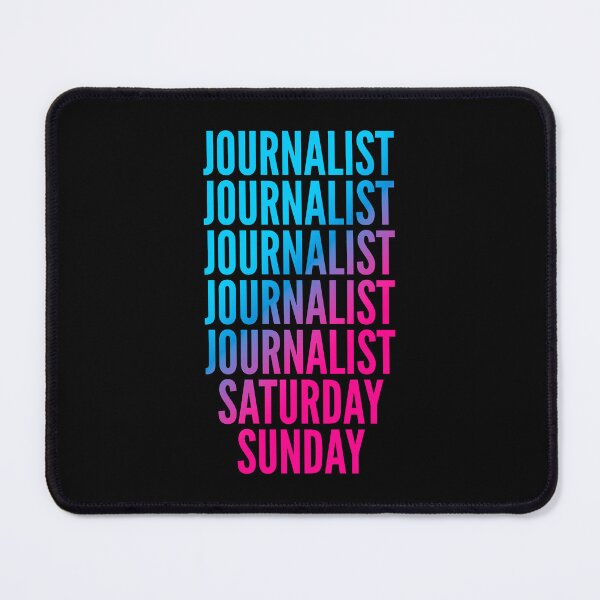 Item preview, Journalist. Saturday. Sunday. For Journalists designed and sold by SVPOD.