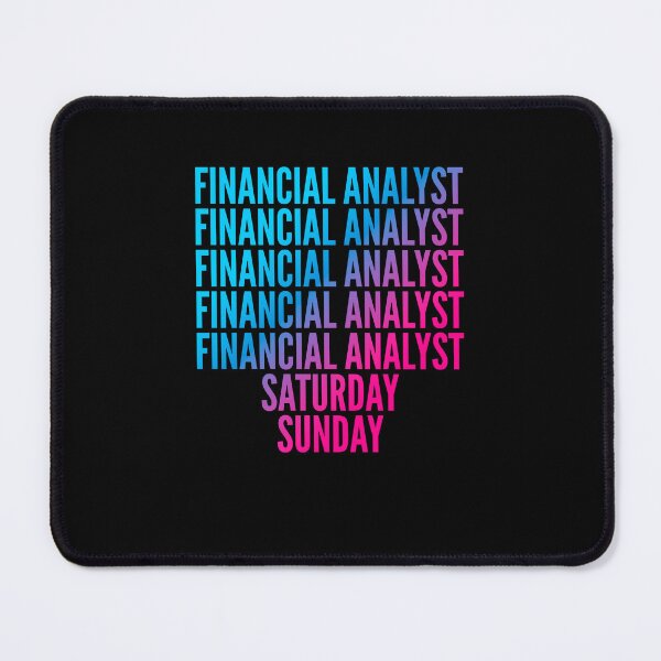 Item preview, Financial analyst. Saturday. Sunday. For Financial analysts designed and sold by SVPOD.