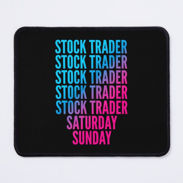 Item preview, Stock trader. Saturday. Sunday. For Stock traders designed and sold by SVPOD.