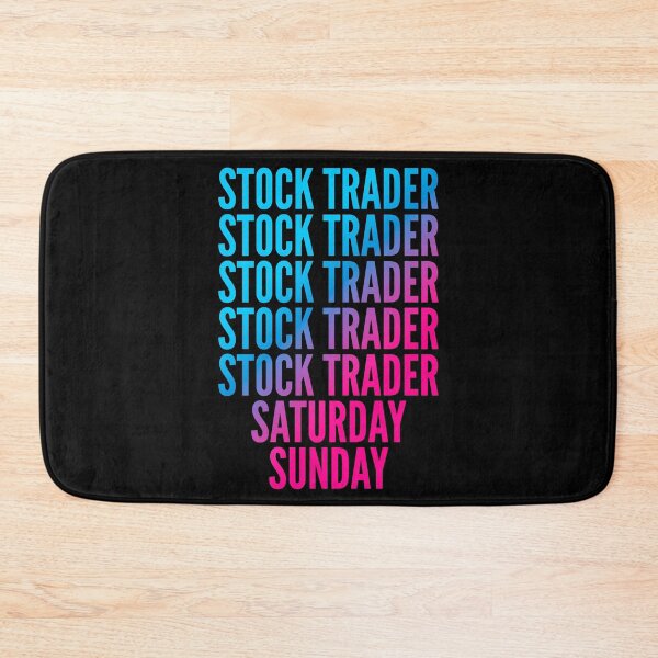 Item preview, Stock trader. Saturday. Sunday. For Stock traders designed and sold by SVPOD.