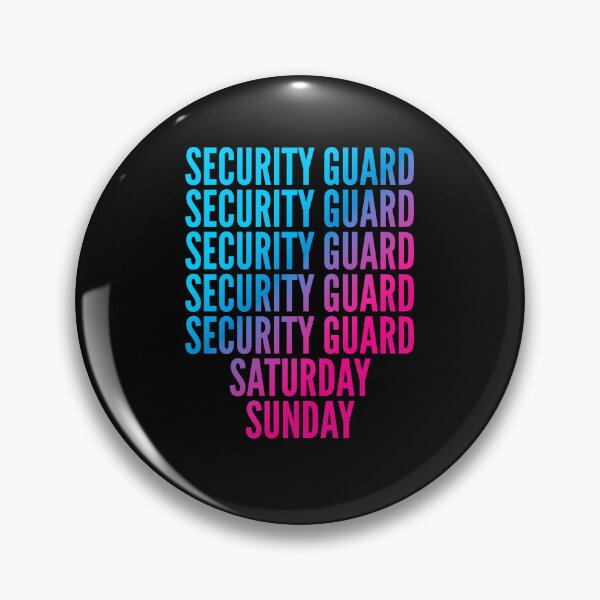 Item preview, Security guard. Saturday. Sunday. For Security guards designed and sold by SVPOD.