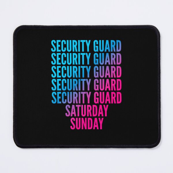 Item preview, Security guard. Saturday. Sunday. For Security guards designed and sold by SVPOD.