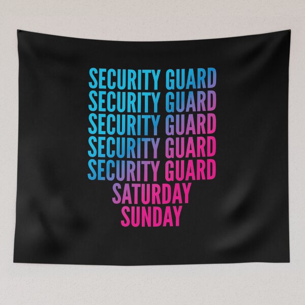 Item preview, Security guard. Saturday. Sunday. For Security guards designed and sold by SVPOD.