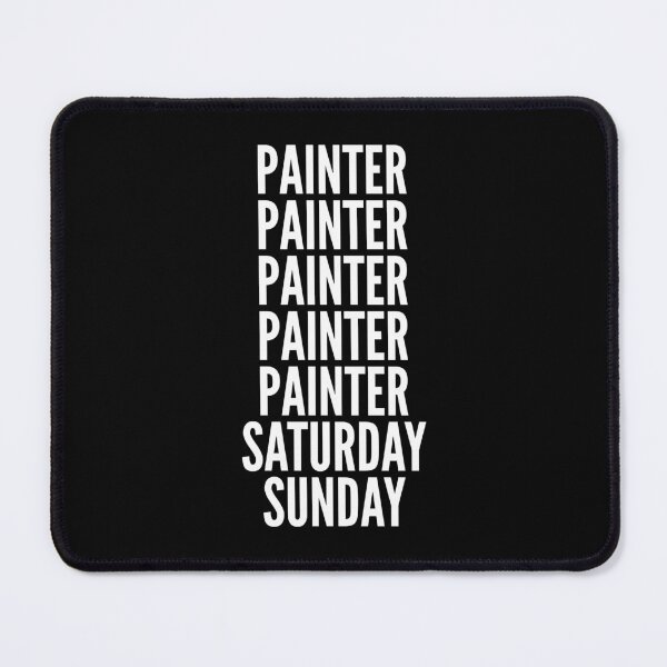 Item preview, Painter saturday and sunday for Painters designed and sold by SVPOD.
