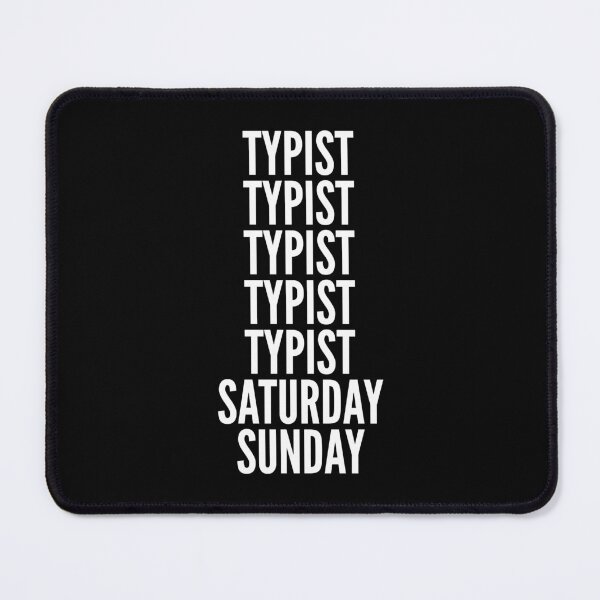 Item preview, Typist saturday and sunday for Typists designed and sold by SVPOD.