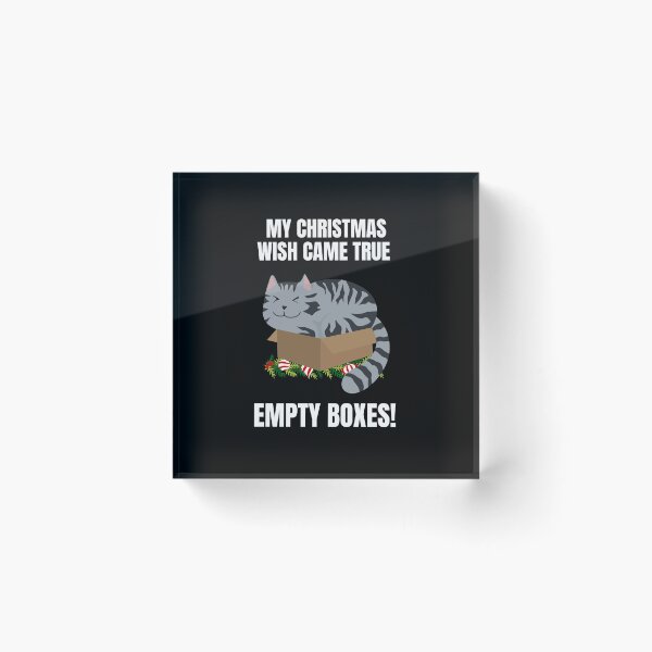 Item preview, Christmas Cat meme My Christmas wish came true, empty boxes designed and sold by JoeyGrace.