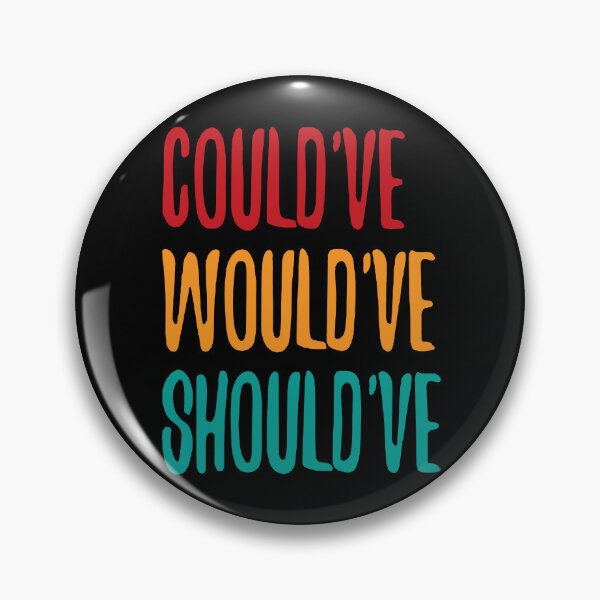 Item preview, Wouldve Couldve Shouldve designed and sold by GURYOUHOOD.