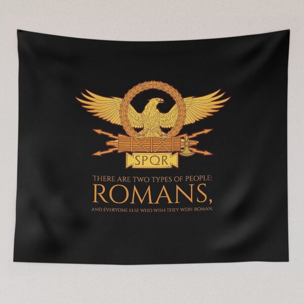 Item preview, There are two types of people: romans, and everyone else who wish they were roman. - SPQR - Ancient Rome designed and sold by Styrman.