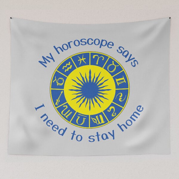 Item preview, My Horoscope Says I Need To Stay Home designed and sold by VirtualFaries.