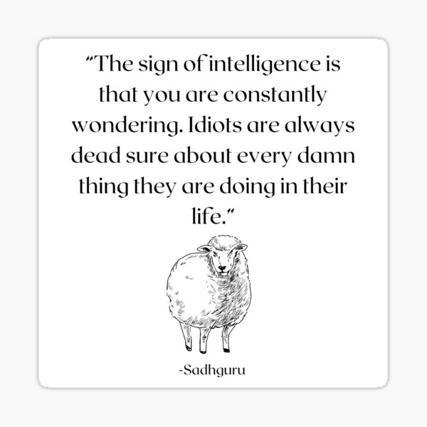 the-sign-of-intelligence-is-sticker-for-sale-by-quotesonestop