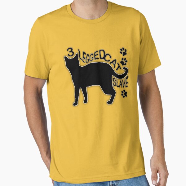 3 Legged Cat Slave Essential T-Shirt