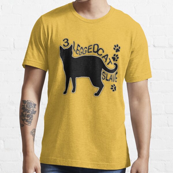3 Legged Cat Slave Essential T-Shirt