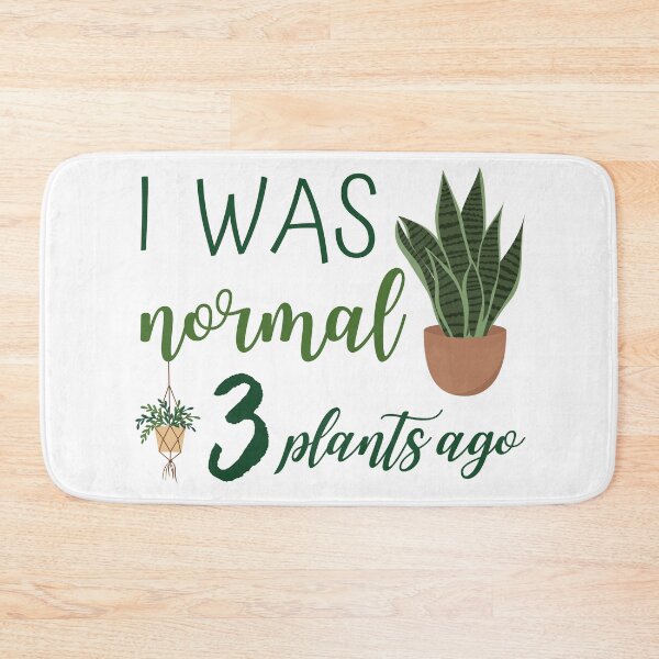 Item preview, I Was Normal 3 Plants Ago designed and sold by ArtemisDesignss.