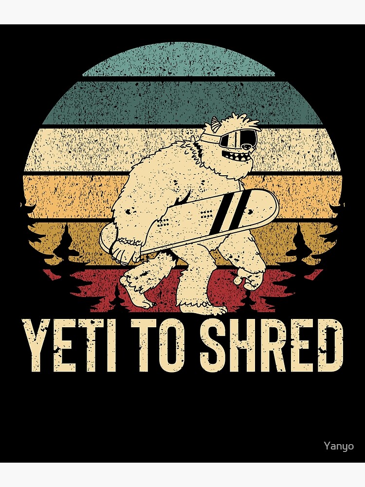 &ldquo;Snowboard Sasquatch Funny Snowboarding Bigfoot&rdquo; Poster for Sale by