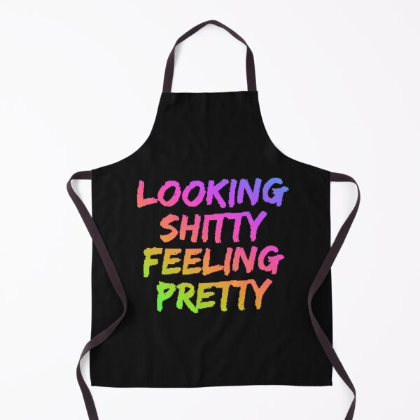 Item preview, Looking shitty Feeling Pretty designed and sold by TheRightHonMP.
