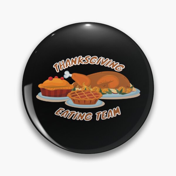 Item preview, Thanksgiving Eating Team, gratitude. designed and sold by stopamoment.