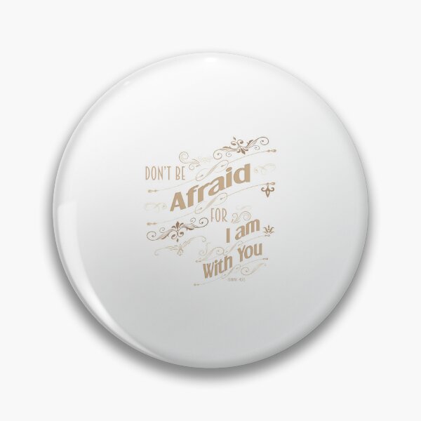 Item preview, Do not be afraid, I am with you - Bible Quotation Isiah 43:5 designed and sold by VarnaChitra.