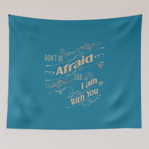 Item preview, Do not be afraid, I am with you - Bible Quotation Isiah 43:5 designed and sold by VarnaChitra.