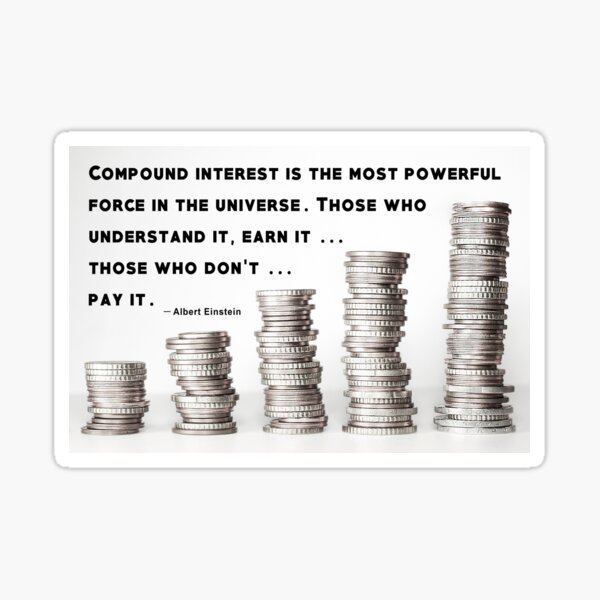 compound-interest-most-powerful-force-in-universe-sticker-for-sale-by