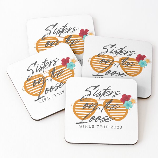 Item preview, Sisters On The Loose 2023 designed and sold by TrendyTribe.