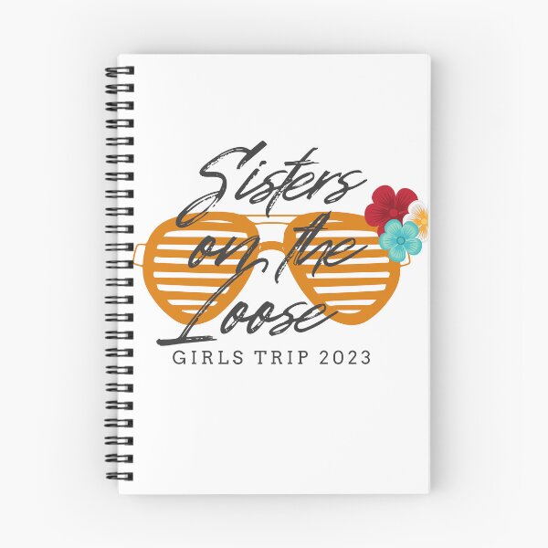 Item preview, Sisters On The Loose 2023 designed and sold by TrendyTribe.