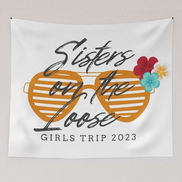 Item preview, Sisters On The Loose 2023 designed and sold by TrendyTribe.