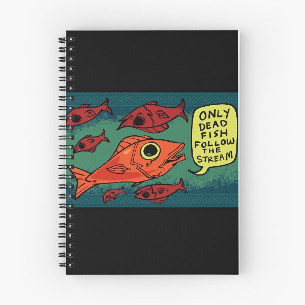 Item preview, Only Dead Fish Follow The Stream designed and sold by WizzyMcPuffy.